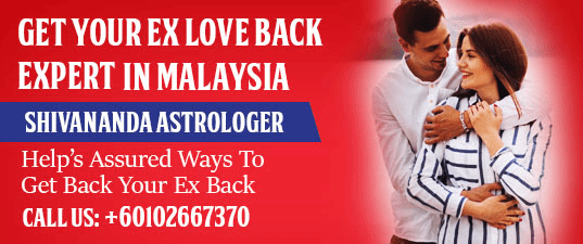 Get Your Ex Love Back Expert in Malaysia